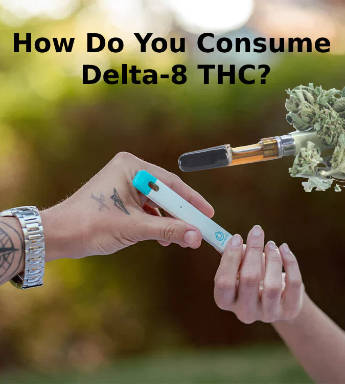 How Do You Consume Delta-8 THC?
